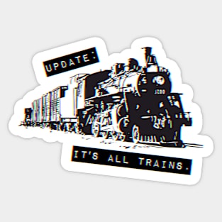 Update: It's All Trains (Transparent) Sticker